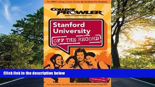 READ THE NEW BOOK Stanford University: Off the Record (College Prowler) (College Prowler: Stanford