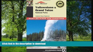 READ  Top Trails Yellowstone   Grand Teton National Parks: Must-do Hikes for Everyone  BOOK ONLINE