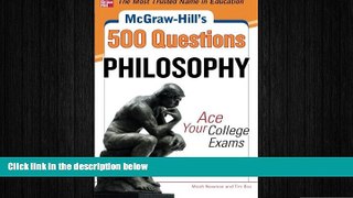 READ PDF [DOWNLOAD] McGraw-Hill s 500 Philosophy Questions: Ace Your College Exams (McGraw-Hill s