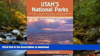 FAVORITE BOOK  Utah s National Parks: Hiking Camping and Vacationing in Utahs Canyon Country  GET