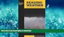 FAVORITE BOOK  Reading Weather: The Field Guide To Forecasting The Weather (Falcon Guides)  BOOK