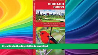 READ  Chicago Birds: A Folding Pocket Guide to Familiar Species in Northeastern Illinois (Pocket
