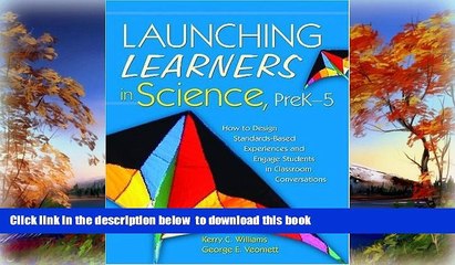 Pre Order Launching Learners in Science, PreK-5: How to Design Standards-Based Experiences and