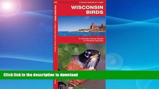 READ BOOK  Wisconsin Birds: A Folding Pocket Guide to Familiar Species (Pocket Naturalist Guide