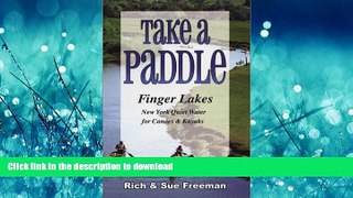 READ BOOK  Take a Paddle: Finger Lakes New York Quiet Water for Canoes   Kayaks  GET PDF