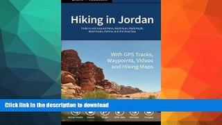 GET PDF  Hiking in Jordan: Trails in and Around Petra, Wadi Rum and the Dead Sea Area - With GPS