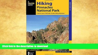 FAVORITE BOOK  Hiking Pinnacles National Park: A Guide to the Park s Greatest Hiking Adventures