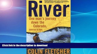 FAVORITE BOOK  River : One Man s Journey Down the Colorado, Source to Sea FULL ONLINE