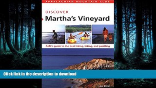READ  AMC Discover Martha s Vineyard: AMC s Guide To The Best Hiking, Biking, And Paddling
