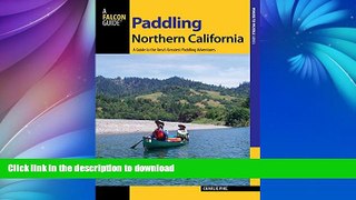 FAVORITE BOOK  Paddling Northern California: A Guide To The Area s Greatest Paddling Adventures