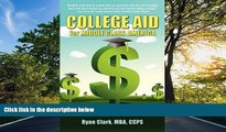 READ THE NEW BOOK College Aid for Middle Class America: Solutions to Paying Wholesale vs. Retail