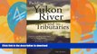 READ  Paddling the Yukon River and it s Tributaries  GET PDF