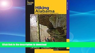 FAVORITE BOOK  Hiking Alabama: A Guide To Alabama s Greatest Hiking Adventures (State Hiking