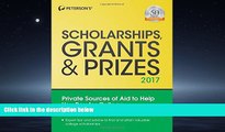 READ THE NEW BOOK Scholarships, Grants   Prizes 2017 (Peterson s Scholarships, Grants   Prizes)