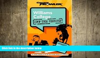 READ THE NEW BOOK Williams College: Off the Record (College Prowler) (College Prowler: Williams