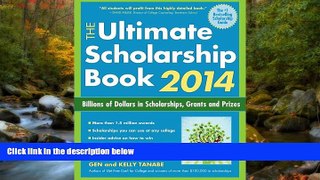 READ book The Ultimate Scholarship Book 2014: Billions of Dollars in Scholarships, Grants and