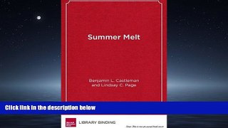 READ book Summer Melt: Supporting Low-Income Students Through the Transition to College Benjamin