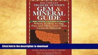 FAVORITE BOOK  Southwest Treasure Hunter s Gem   Mineral Guide: Where   How to Dig, Pan and Mine