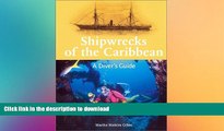 FAVORITE BOOK  Shipwrecks of the Caribbean - A Diver s Guide FULL ONLINE