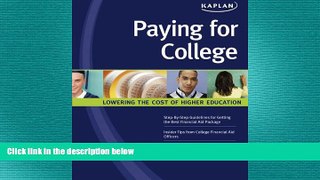 READ THE NEW BOOK Paying for College: Lowering the Cost of Higher Education (Kaplan Paying for