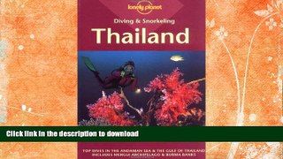 READ BOOK  Thailand (Lonely Planet Diving   Snorkeling Thailand)  PDF ONLINE