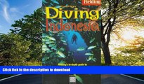 FAVORITE BOOK  Fielding s Diving Indonesia: A Guide to the World s Greatest Diving (Periplus