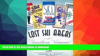 READ  Lost Ski Areas of Southern Vermont FULL ONLINE
