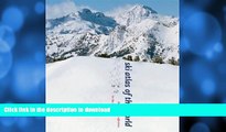 FAVORITE BOOK  Ski Atlas of the World: The Complete Reference to the Best Resorts FULL ONLINE