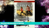 READ  Winter Trails Colorado: The Best Cross-Country Ski and Snowshoe Trails (Winter Trails