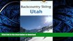 READ  Backcountry Skiing Utah (Falcon Guides Backcountry Skiing)  PDF ONLINE