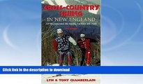 READ  Cross-Country Skiing in New England: 129 Recommended Ski-Touring Facilities and Trails FULL