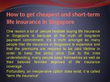 How to get cheapest and short-term life insurance in Singapore