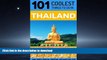 FAVORITE BOOK  Thailand: Thailand Travel Guide: 101 Coolest Things to Do in Thailand (Travel to