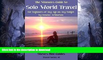 FAVORITE BOOK  The Women s Guide to Solo World Travel Backpacking - for Beginners of Any Age on