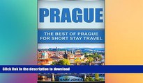 EBOOK ONLINE  Prague:The Best Of Prague For Short Stay Travel: (Prague Travel Guide,Czech