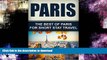 FAVORITE BOOK  Paris: The Best Of Paris For Short Stay Travel (Paris,France) (Short Stay Travel -