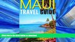 READ  Maui Travel Guide: Experience the Best Places to Stay, Eat, Drink, Hike, Bike, Beach, Surf,