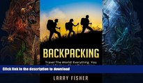 READ  Backpacking: Travel The World! Everything You Need To Know About Backpacking From Beginner