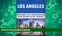 READ  Los Angeles:The Best Of Los Angeles For Short Stay Travel: (Los Angeles Travel Guide,USA)