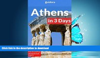 READ BOOK  Athens in 3 Days - A 72 Hours Perfect Plan with the Best Things to Do in Athens