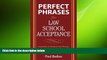 READ THE NEW BOOK Perfect Phrases for Law School Acceptance (Perfect Phrases Series) Paul Bodine