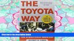 READ THE NEW BOOK The Toyota Way: 14 Management Principles from the World s Greatest Manufacturer