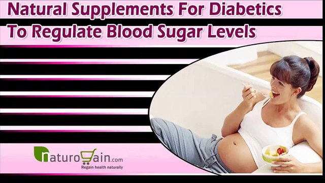 Natural Supplements For Diabetics To Regulate Blood Sugar Levels