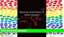 READ book Bayesian Estimation of DSGE Models (The Econometric and Tinbergen Institutes Lectures)