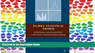 READ THE NEW BOOK PreMBA Analytical Primer: Essential Quantitative Concepts for Business Math BOOK