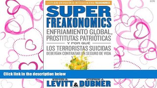 READ book SuperFreakonomics: Enfriamiento global, prostitutas patriÃ³ticas y por quÃ© los