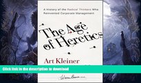 FAVORITE BOOK  The Age of Heretics: A History of the Radical Thinkers Who Reinvented Corporate