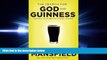 READ book The Search for God and Guinness: A Biography of the Beer that Changed the World READ
