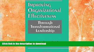 READ BOOK  Improving Organizational Effectiveness through Transformational Leadership FULL ONLINE