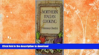 FAVORITE BOOK  Northern Italian Cooking FULL ONLINE